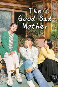 The Good Bad Mother